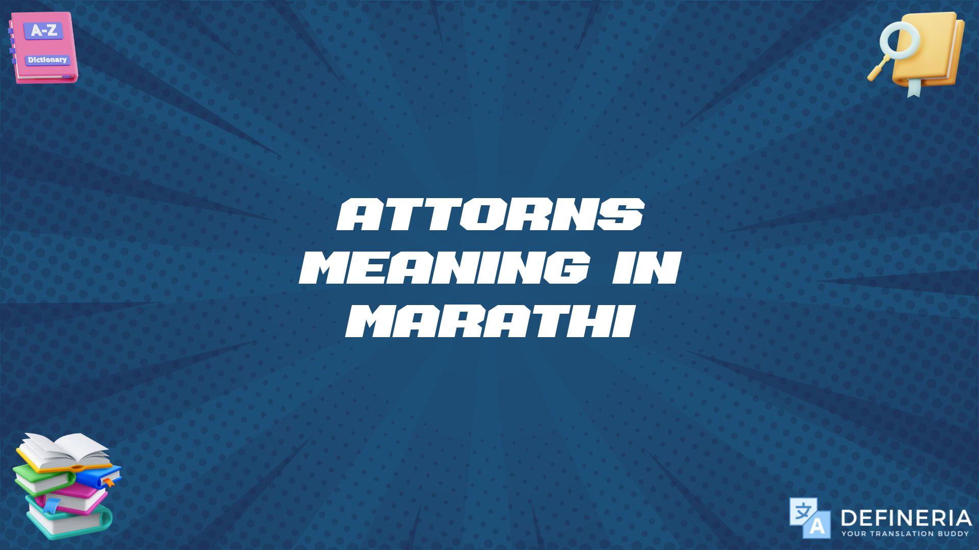 Attorns Meaning In Marathi