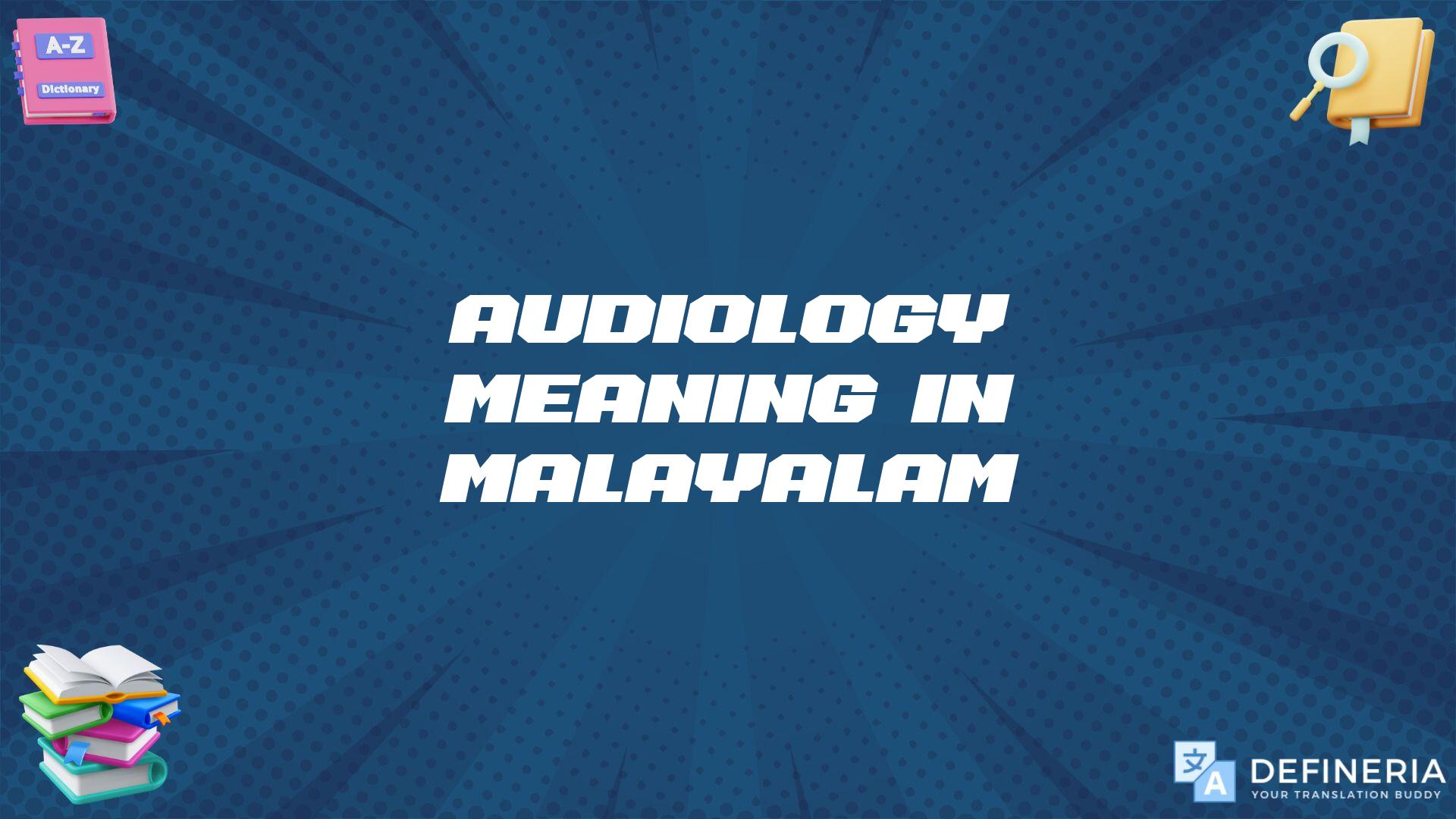 Audiology Meaning In Malayalam