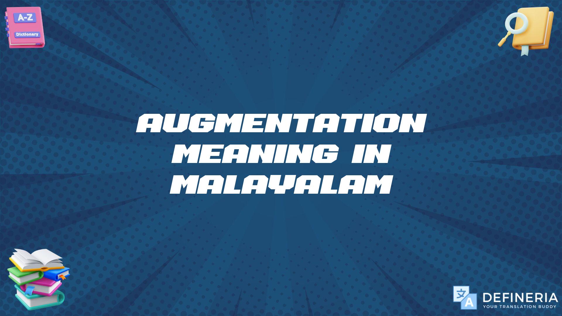 Augmentation Meaning In Malayalam