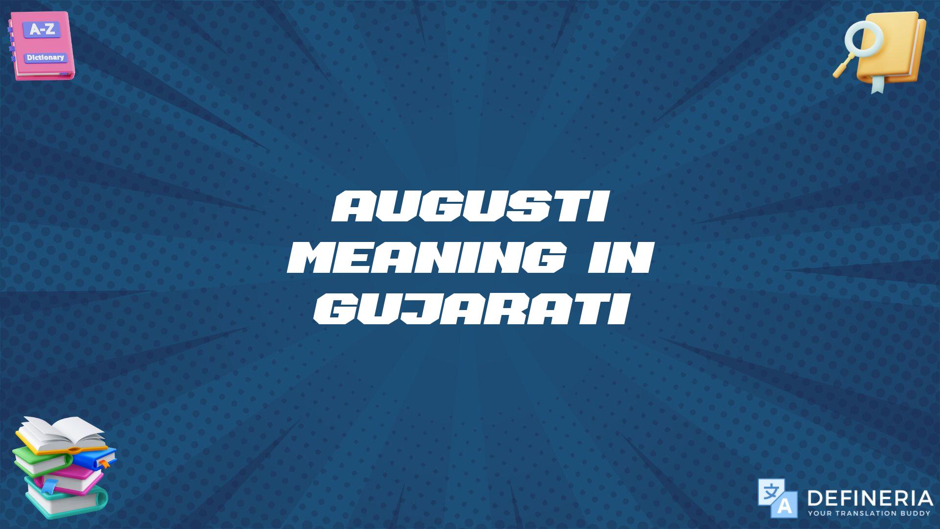 Augusti Meaning In Gujarati