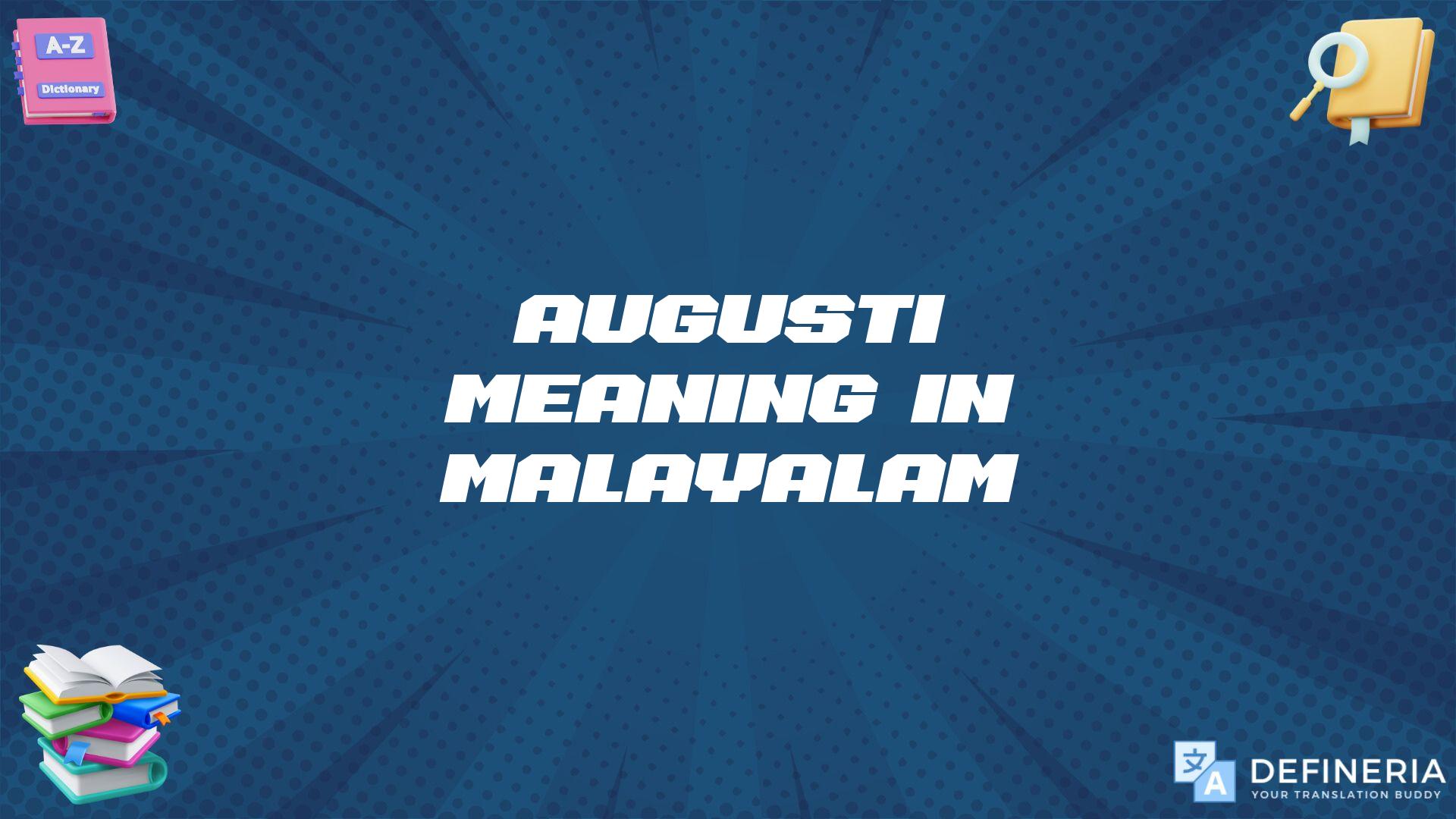 Augusti Meaning In Malayalam