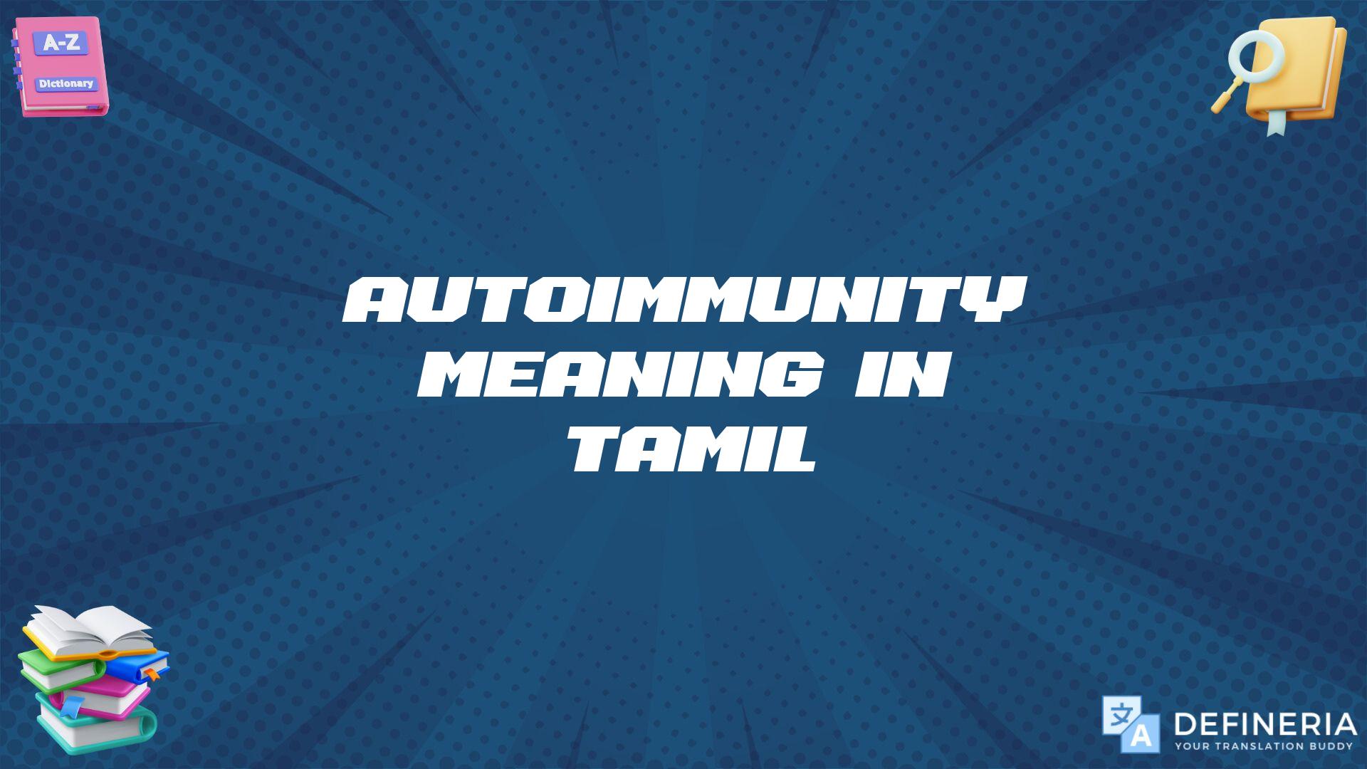 Autoimmunity Meaning In Tamil