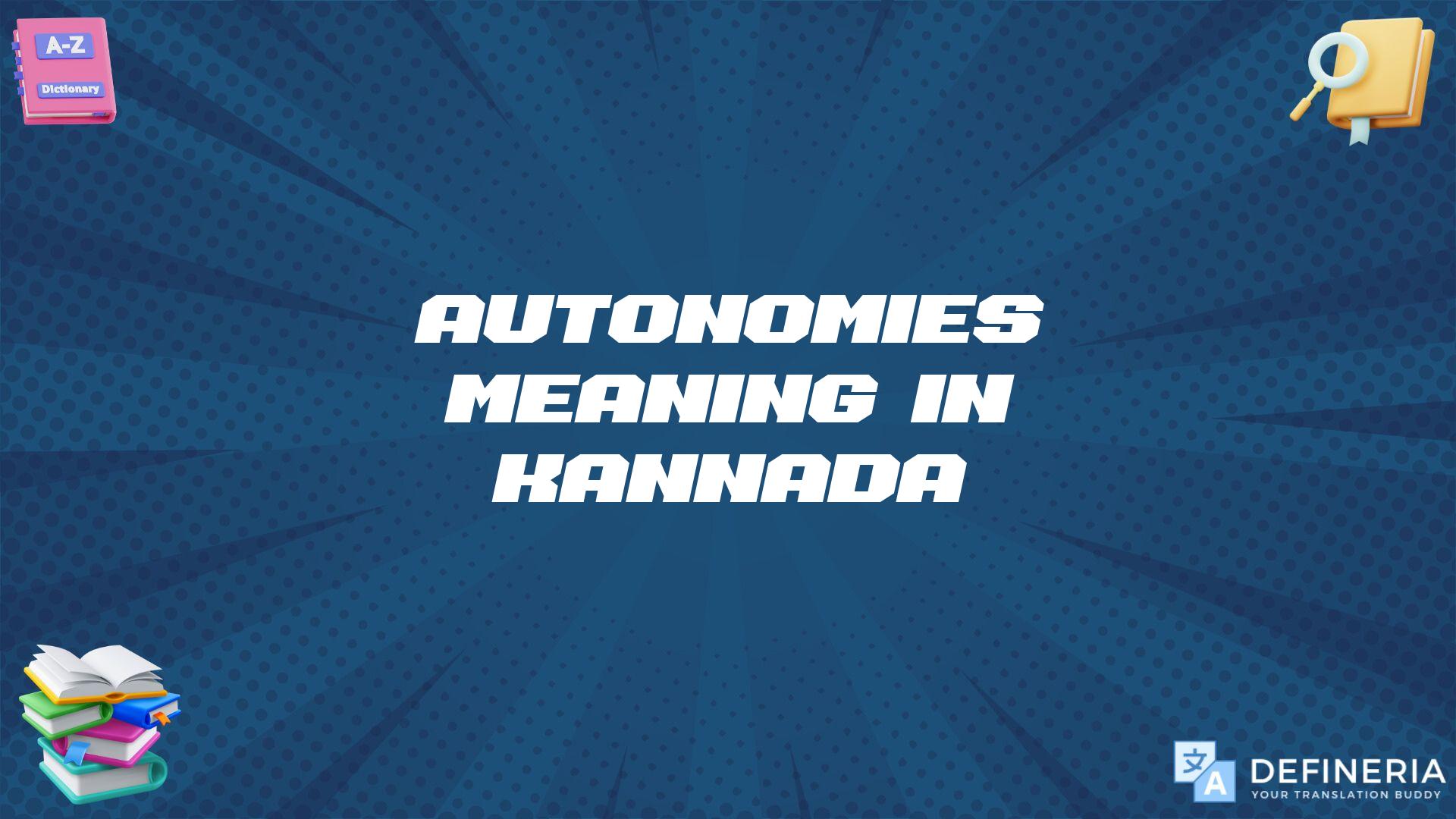 Autonomies Meaning In Kannada