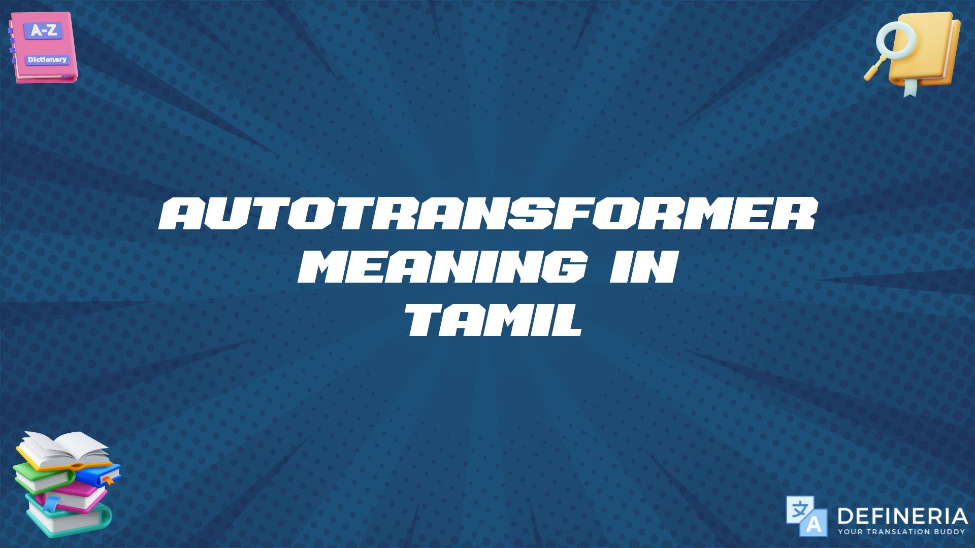 Autotransformer Meaning In Tamil