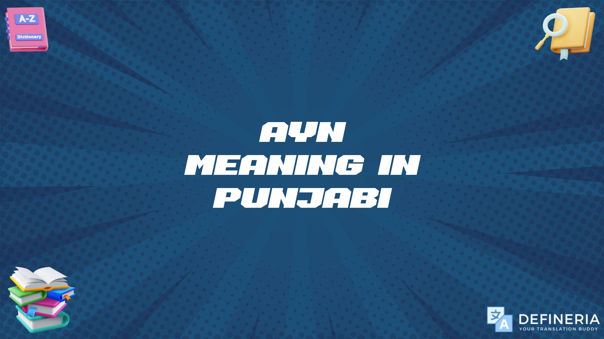 Ayn Meaning In Punjabi