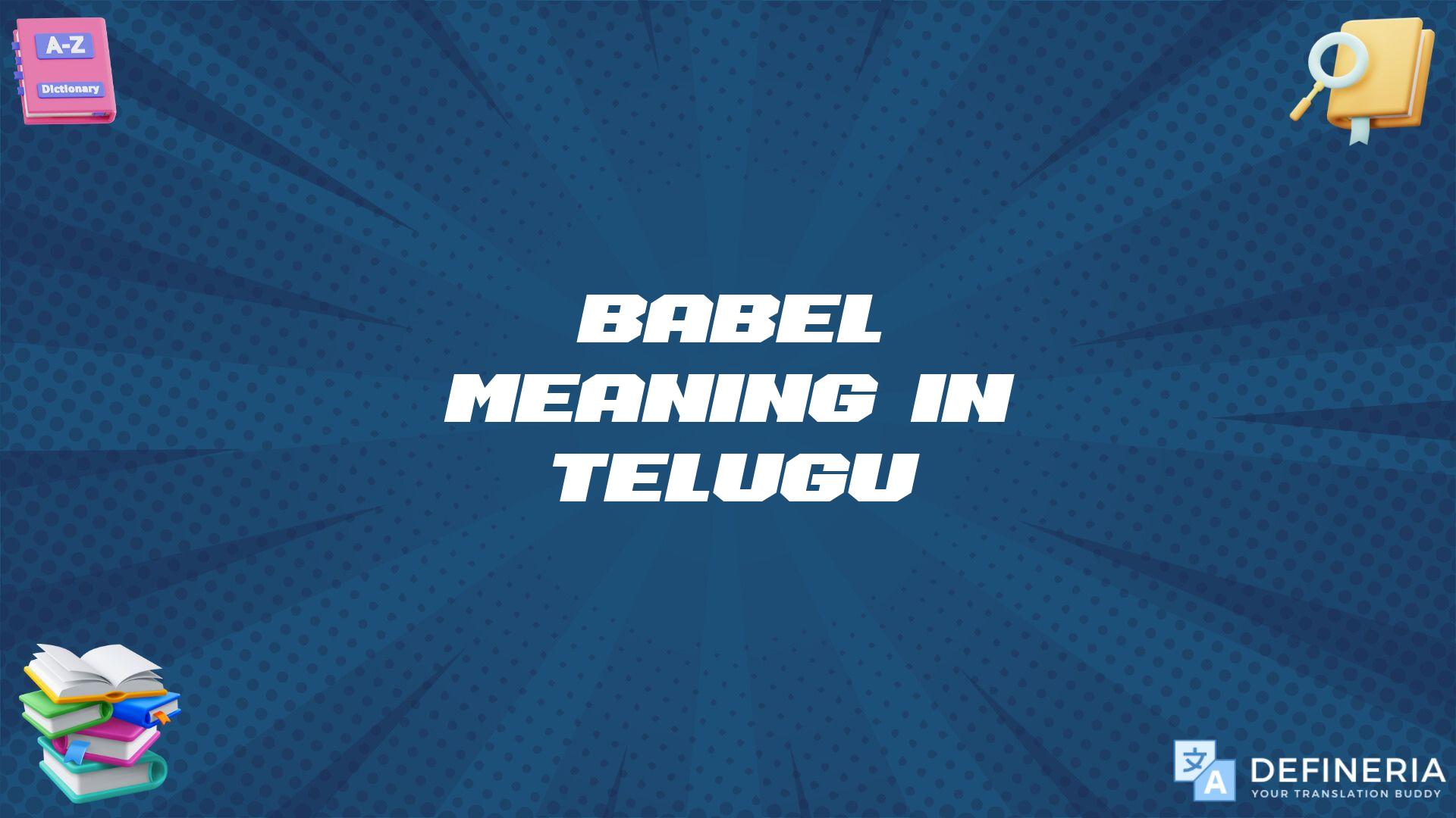 Babel Meaning In Telugu