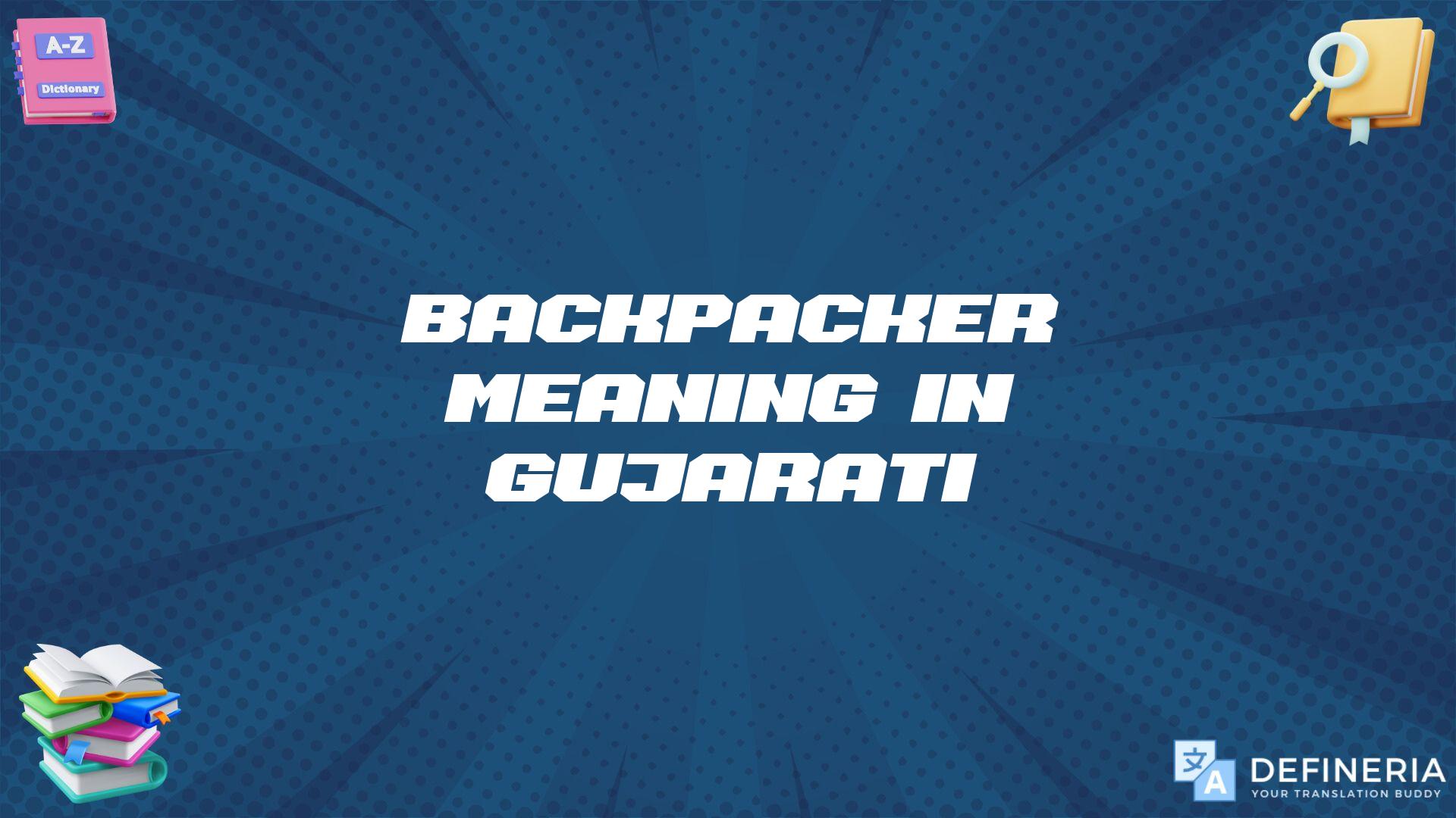 Backpacker Meaning In Gujarati