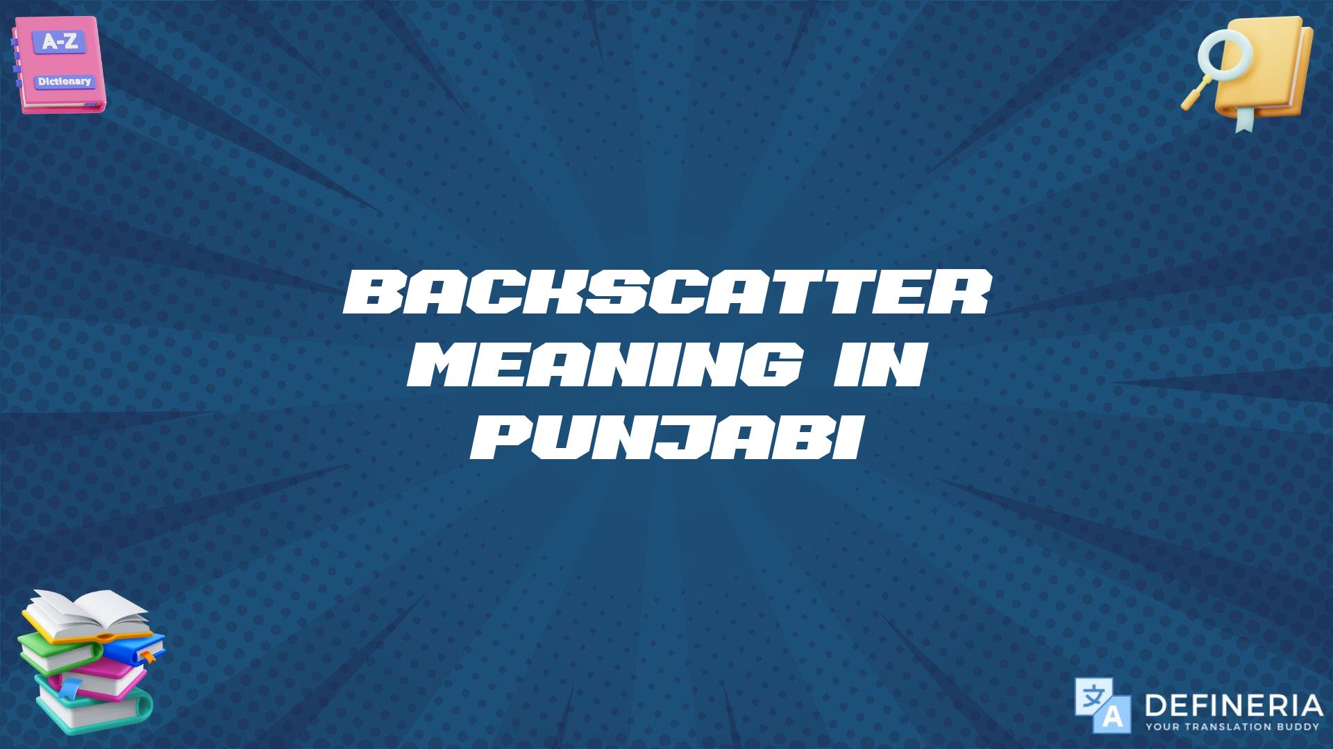 Backscatter Meaning In Punjabi