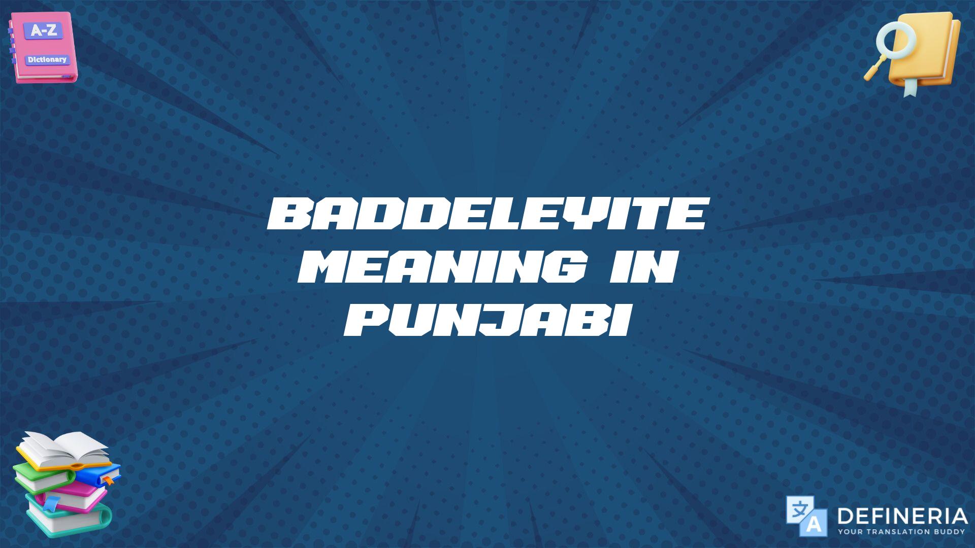 Baddeleyite Meaning In Punjabi