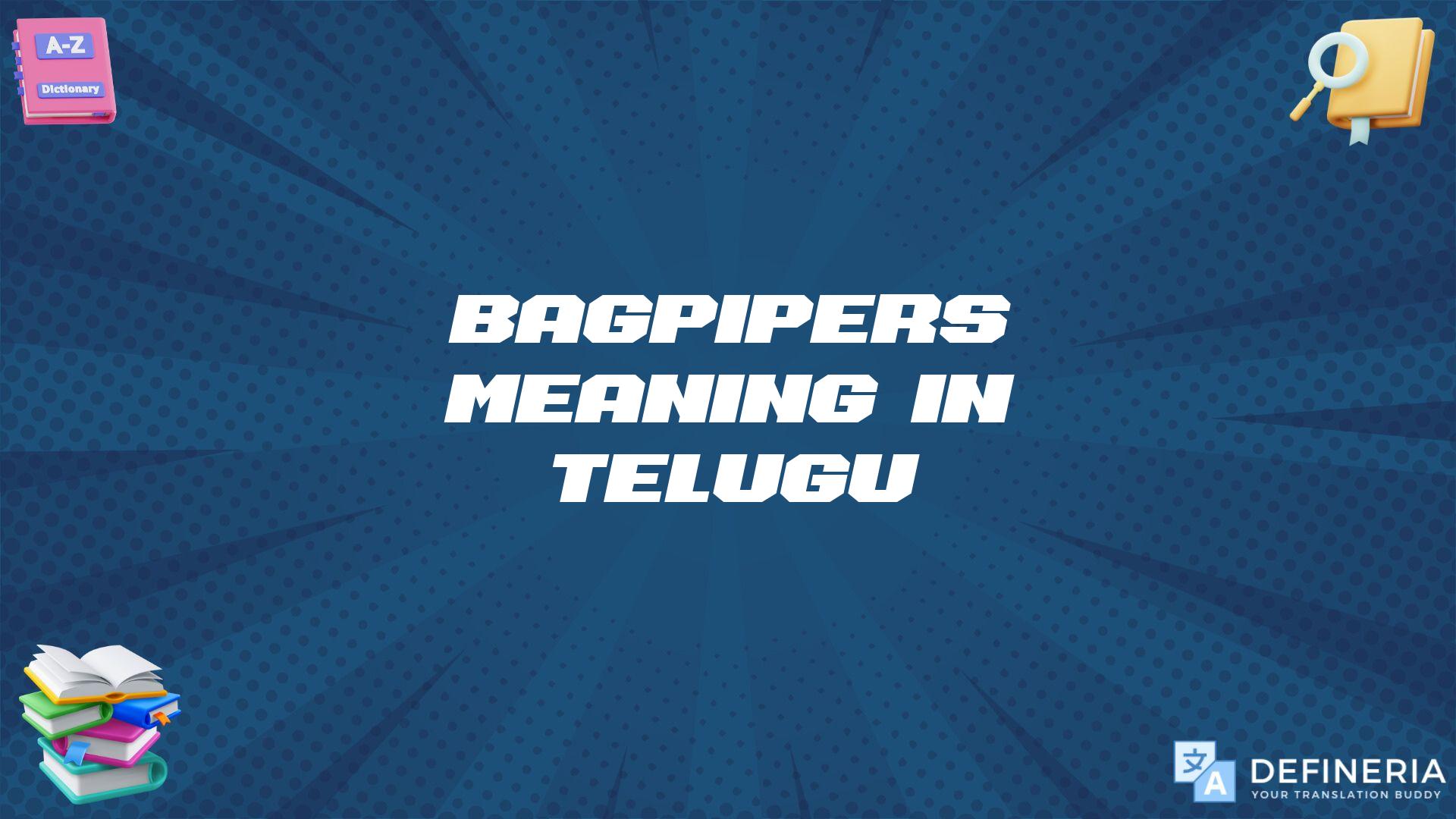 Bagpipers Meaning In Telugu