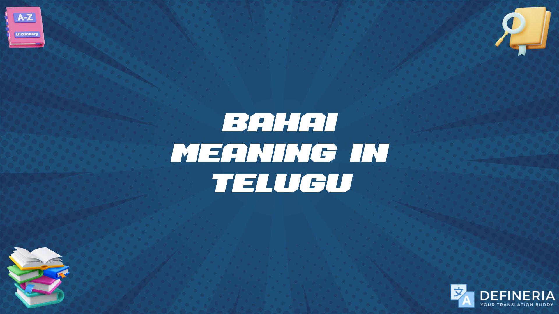 Bahai Meaning In Telugu