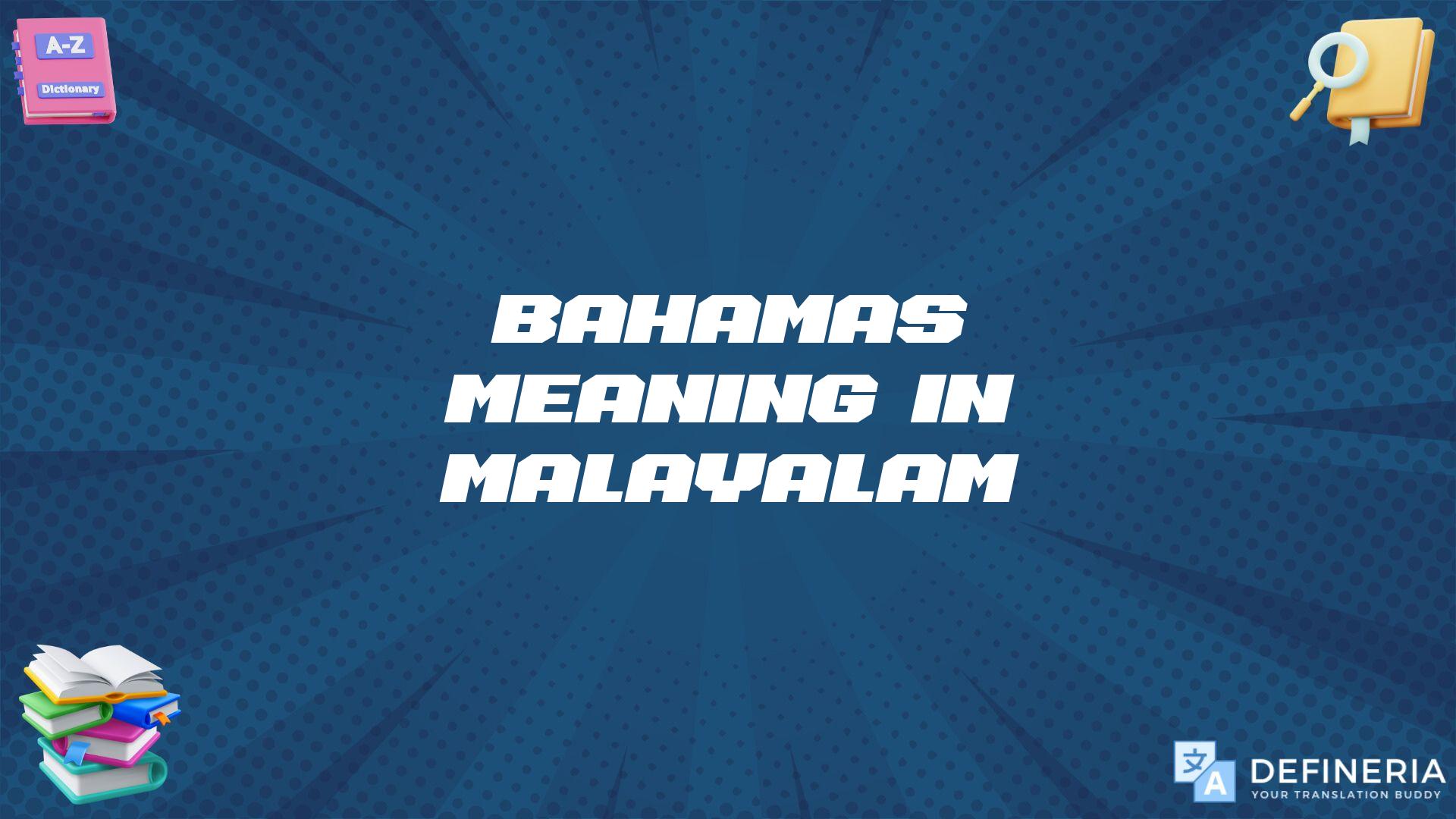 Bahamas Meaning In Malayalam